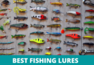 BEST FISHING LURES