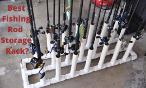 Best Fishing Rod Storage Rack